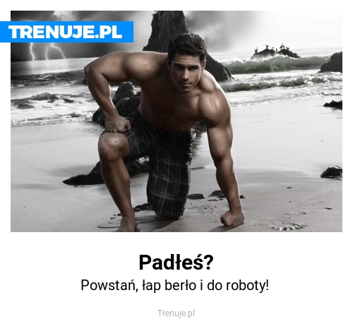 Padłeś?